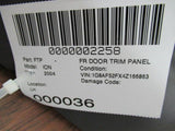 2004 SATURN ION 1 Front Door Trim Interior Panel Cover Driver Left LH OEM Q