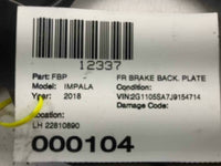 2018 CHEVROLET CHEVY IMPALA Front Disc Brake Dust Shield Plate Left 22810890 Q